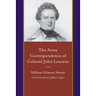 Army Correspondence of Colonel John Laurens