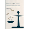 Innovation Ethics: Reframing the Investor Thesis
