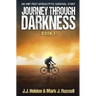 Journey Through Darkness: Book 1 (An EMP Post-Apocalyptic Survival Story)
