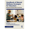Handbook of Mental Wellness Strategies for Educators: Research-Based Best Practices