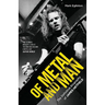 Of Metal and Man - The Definitive Biography of James Hetfield