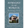 Astrology of the World II: Revolutions & History