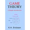 Game Theory: A Simple Introduction