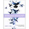 Divergent Witchcraft: An Inclusive Approach to Making Magic