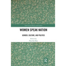 Women Speak Nation: Gender, Culture, and Politics