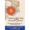 Doctor, Why Does My Face Still Ache?: Getting Relief from Persistent Jaw, Ear, Tooth, and Headache Pain