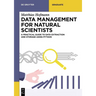 Data Management for Natural Scientists: A Practical Guide to Data Extraction and Storage Using Python