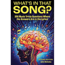 What's in That Song?: 200 Music Trivia Questions Where the Answer Are in the Lyrics!