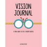 Vision Journal: A New Way to Do a Vision Board