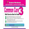 Common Core Math Exercise Book for Grade 3: Student Workbook and Two Realistic Common Core Math Tests