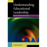 Understanding Educational Leadership: People, Power and Culture