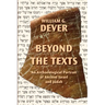 Beyond the Texts: An Archaeological Portrait of Ancient Israel and Judah