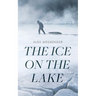 The Ice on the Lake