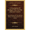 A Description Of Bradgate Park And The Adjacent Country: With Remarks On The Natural History Of Charnwood Forest (1829)