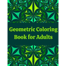 Geometric Coloring Book for Adults: Professional Artist Coloring Book