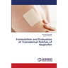 Formulation and Evaluation of Transdermal Patches of Ibuprofen