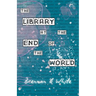The Library at the End of the World