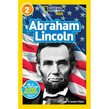 Abraham Lincoln (National Geographic Kids Readers, Level 2)