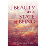 Beauty as a State of Being: Mastering Mind and the Spiritual Path