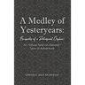 A Medley of Yesteryears: Escapades of a Delinquent Orphan: An 'Oliver-Twist-on-Steroids' Type of Adventure