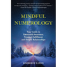 Mindful Numerology - Your Guide to Emotional Awareness, Personal Fulfillment and Deeper Relationships