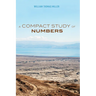 A Compact Study of Numbers