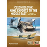 Czechoslovak Arms Exports to the Middle East: Volume 3: Egypt 1948 - 1989
