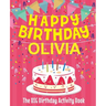 Happy Birthday Olivia - The Big Birthday Activity Book: (Personalized Children's Activity Book)