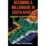 Becoming A Millionaire In South Africa