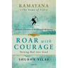 Ramayana: The Game of Life - Book 1: Roar with Courage