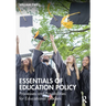 Essentials of Education Policy: Processes and Possibilities for Educational Leaders