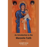An Introduction to the Maronite Faith (New Edition)