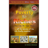 From Poverty to Riches: This Can Be Your Story: ...all the secrets of the rich finally revealed.