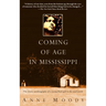 Coming of Age in Mississippi: The Classic Autobiography of a Young Black Girl in the Rural South
