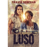 Luso: For Love, Liberty and Legacy