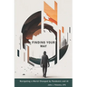 Finding Your Way: Navigating a World Changed by Pandemic and AI