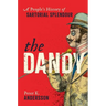 The Dandy: A People's History of Sartorial Splendour