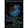 A Touch of Smoke and Snow: An Ashen Touch Prequel