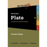Who the Hell is Plato?: And what are his theories all about?