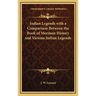 Indian Legends with a Comparison Between the Book of Mormon History and Various Indian Legends