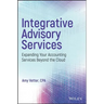 Integrative Advisory Services: Expanding Your Accounting Services Beyond the Cloud