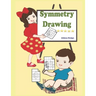 Symmetry Drawing: : A Symmetrical Drawing & Coloring Activity Book For Kids 5+