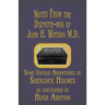 Notes from the Dispatch-Box of John H. Watson M.D.: Some Untold Adventures of Sherlock Holmes