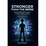 Stronger Than The Noise: Raising Resilient Kids In A Tech Heavy World