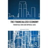 The Financialized Economy: Theoretical Views and Empirical Cases