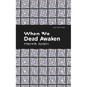 When We Dead Awaken