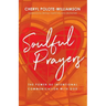 Soulful Prayers: The Power of Intentional Communication with God