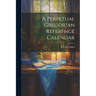 A Perpetual Gregorian Reference Calendar