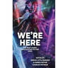 We're Here: The Best Queer Speculative Fiction 2023