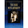 The Issue with Antiquity